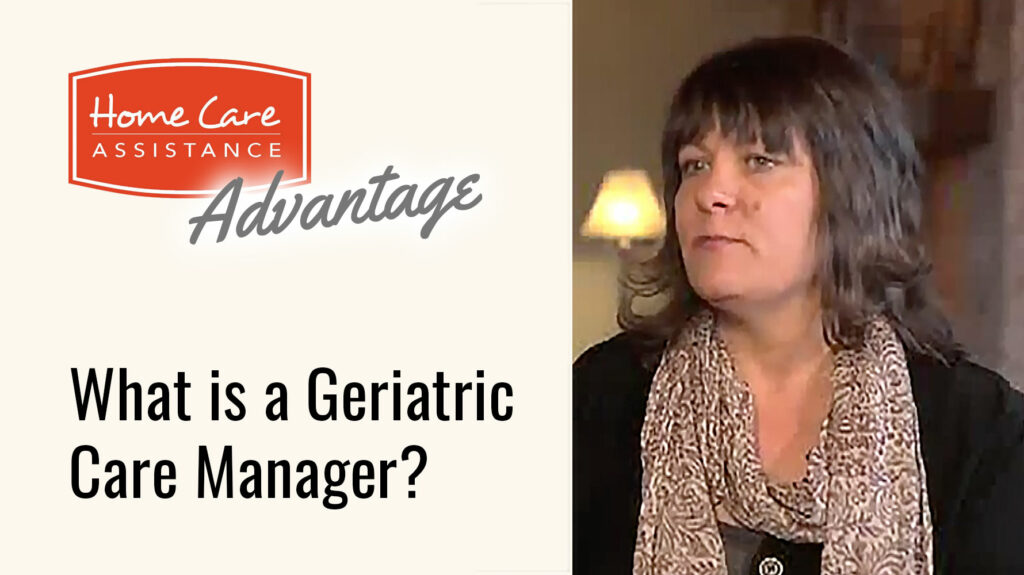 what-is-a-geriatric-care-manager-home-care-assistance